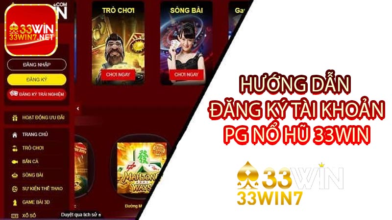Hướng dẫn đăng ký tài khoản PG Nổ hũ 33win - Link đăng ký mới nhất