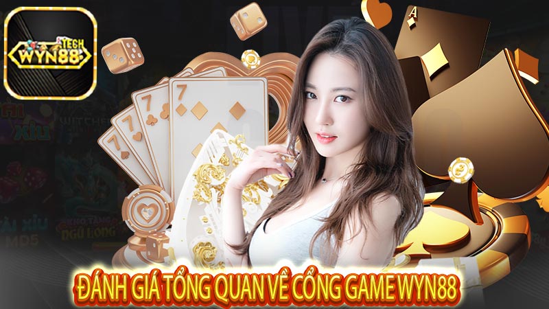 Đánh giá tổng quan về cổng game wyn88