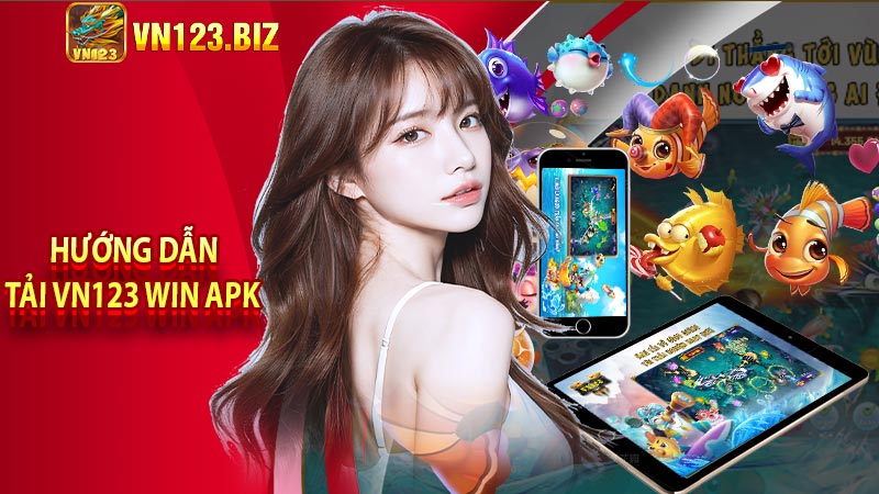 Hướng dẫn tải vn123 win apk