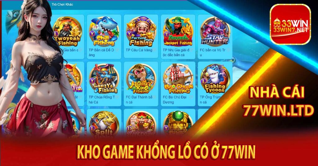 Kho game khổng lồ có ở 77Win