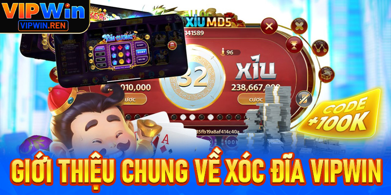 Giới thiệu chung về Xóc đĩa Vipwin - Trò chơi đỏ đen online hấp dẫn